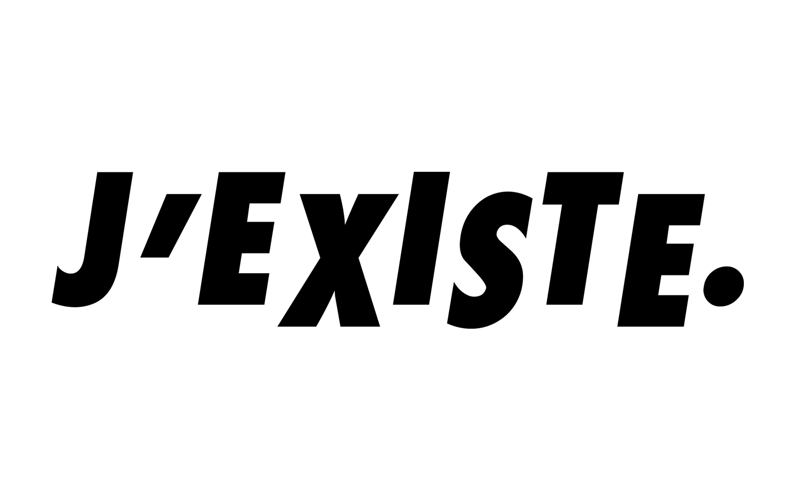 J'existe.